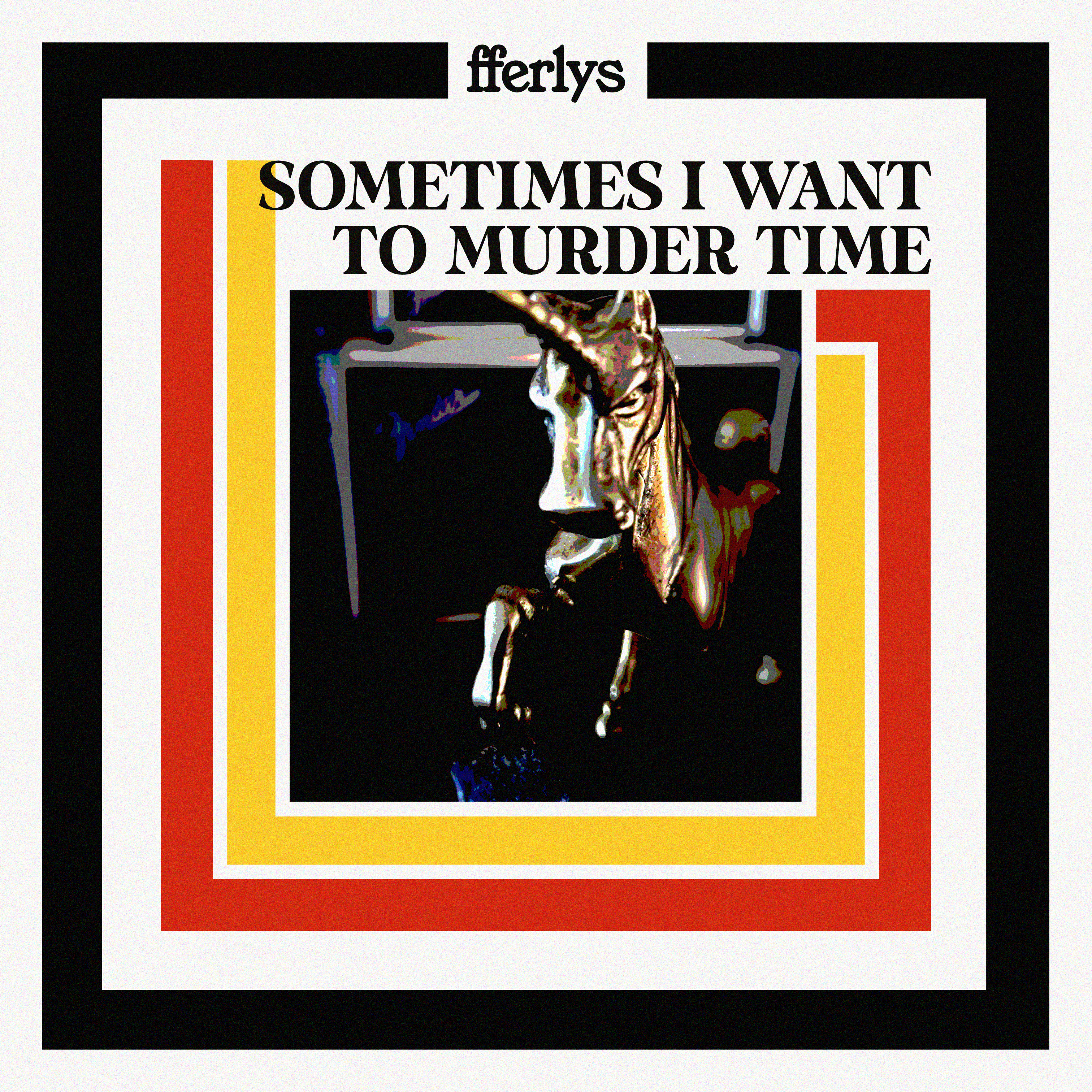 Cover art for 'sometimes i want to murder time' by fferlys